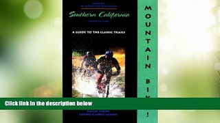 Big Sales  Mountain Bike! Southern California, 3rd: A Guide to the Classic Trails  Premium Ebooks