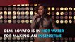 Everyone is pissed at Demi Lovato for her vulgar joke about the election