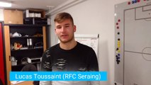 Football - D1 amateurs - Interview de Lucas Toussaint (Seraing) avant Seraing-Sprimontr
