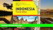 Deals in Books  Indonesia Travel Atlas Third Edition: Indonesia s Most Up-to-date Travel Atlas