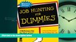 FREE PDF  Job Hunting For Dummies (Miniature Editions for Dummies (Running Press)) READ ONLINE