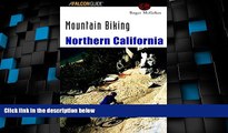 Buy NOW  Mountain Biking Northern California (Regional Mountain Biking Series)  Premium Ebooks