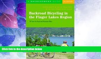 Big Sales  Backroad Bicycling in the Finger Lakes Region: 30 Tours for Road and Mountain Bikes,