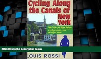 Big Sales  Cycling Along The Canals of New York:  500 Miles of Bike Riding along the Erie,