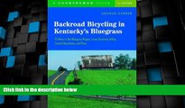 Big Sales  Backroad Bicycling in Kentucky s Bluegrass: 25 Rides in the Bluegrass Region, Lower