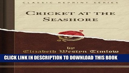 [PDF] Cricket at the Seashore (Classic Reprint) Full Collection