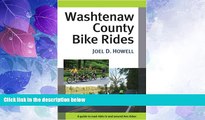 Buy NOW  Washtenaw County Bike Rides: A Guide to Road Rides in and around Ann Arbor  Premium