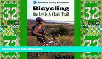 Deals in Books  Bicycling the Lewis   Clark Trail (Adventure Cycling Association)  Premium Ebooks