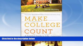 READ book  Make College Count: A Faithful Guide to Life and Learning  FREE BOOOK ONLINE