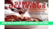 Ebook Weight Watchers Simply Delicious Winning Points Cookbook: 245 No-Fuss Recipes- All 8 Points