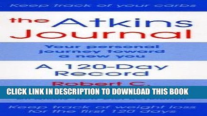 Best Seller The Atkins Journal: Your Personal Journey Toward a New You, A 120-Day Record Free Read