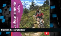 Big Sales  Mountain Biking Europe: Tread Your Own Path (Footprint Mountain Biking Europe: Tread
