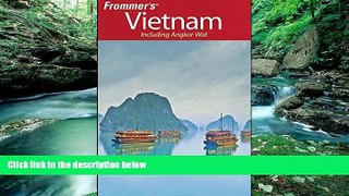 Books to Read  Frommer s Vietnam: Including Angkor Wat (Frommer s Complete Guides)  Full Ebooks