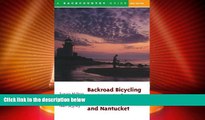 Deals in Books  Backroad Bicycling on Cape Cod, Martha s Vineyard, and Nantucket, Second Edition