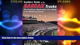Deals in Books  Insiders  Guide to the Nascar Tracks: The Unofficial, Opinionated, Fan s Guide to