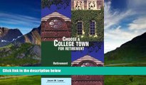 Big Deals  Choose a College Town for Retirement: Retirement Discoveries for Every Budget (Choose