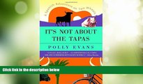 Buy NOW  It s Not About the Tapas: A Spanish Adventure on Two Wheels  Premium Ebooks Best Seller