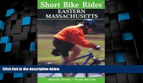 Buy NOW  Short Bike Rides in Eastern Massachusetts, 3rd (Short Bike Rides Series)  Premium Ebooks