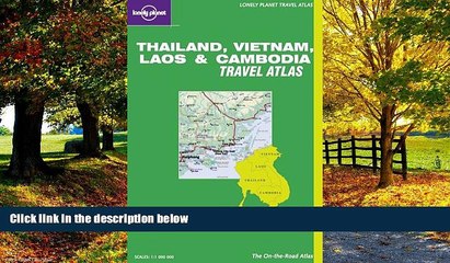 Books to Read  Lonely Planet Thailand, Vietnam, Laos   Cambodia Travel Atlas (Lonely Planet Travel