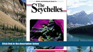 Big Deals  Diving and Snorkeling Guide to the Seychelles  Full Ebooks Best Seller