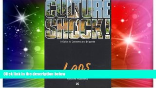 READ FULL  Culture Shock! Laos (Culture Shock! A Survival Guide to Customs   Etiquette)  Premium