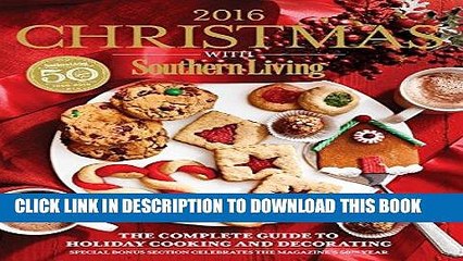 [PDF] Christmas with Southern Living 2016: The Complete Guide To Holiday Cooking And Decorati Full