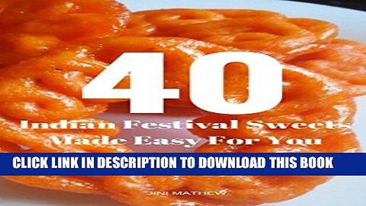 [PDF] 40 Indian Festival Sweets Made Easy For You Full Collection
