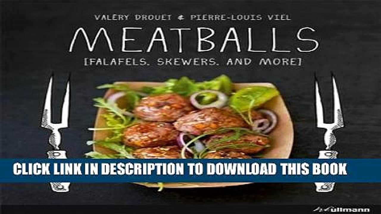 [PDF] Meatballs: Falafels, Skewers and More Full Online