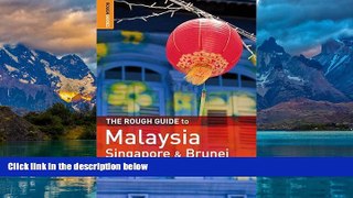 Books to Read  The Rough Guide to Malaysia, Singapore   Brunei 6  Full Ebooks Best Seller