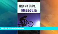 Big Sales  Mountain Biking Missoula (Regional Mountain Biking Series)  Premium Ebooks Online Ebooks