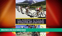Deals in Books  Classic Cycle Routes of Europe: The 25 greatest road cycling races and how to ride