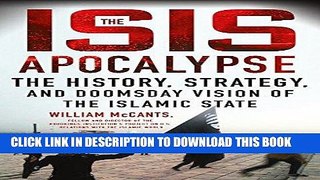 [PDF] The ISIS Apocalypse: The History, Strategy, and Doomsday Vision of the Islamic State Popular