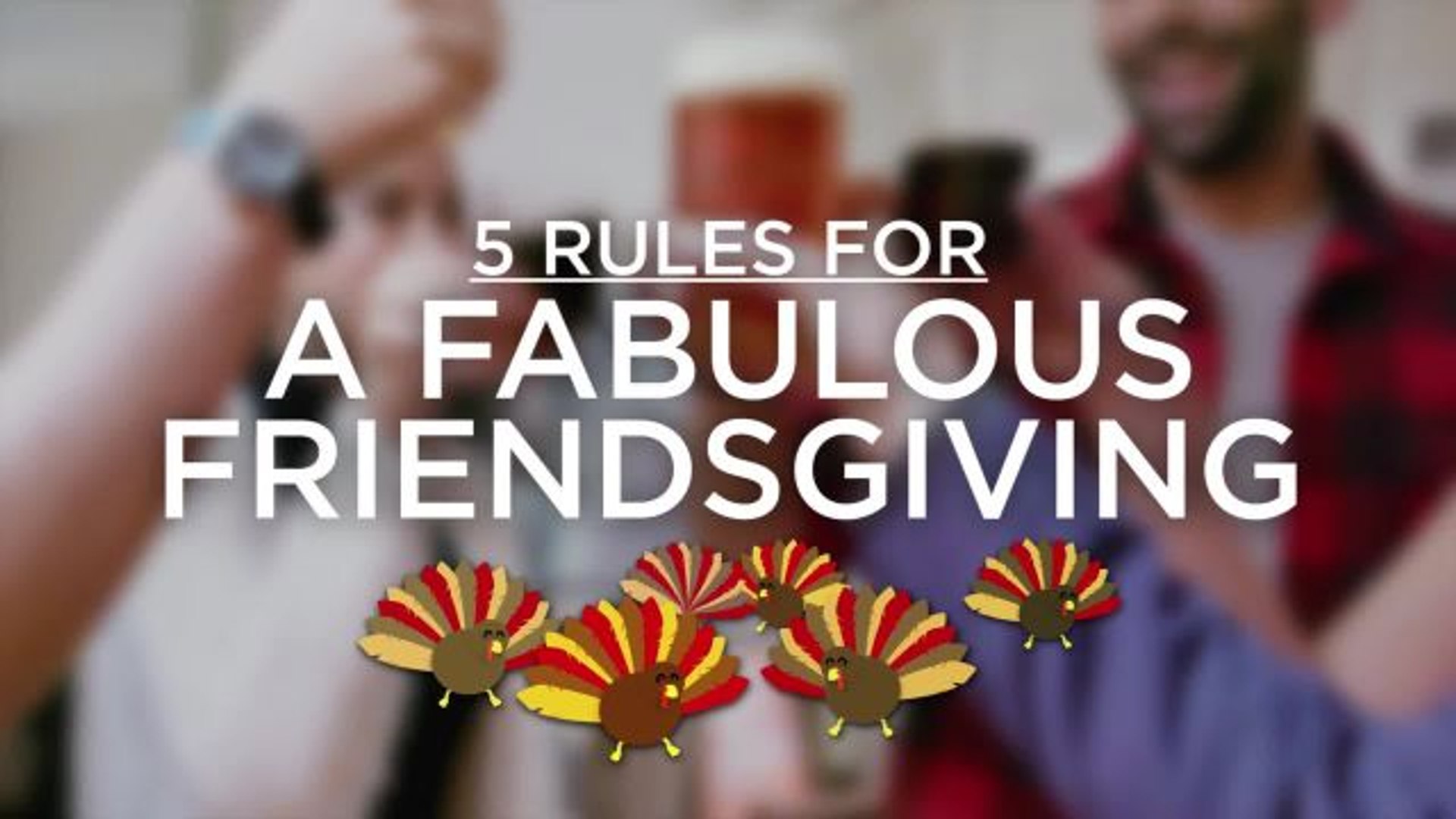 Five Rules for a Great Friendsgiving