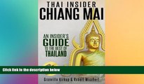 Must Have  Thai Insider: Chiang Mai: An Insider s Guide to the Best of Thailand  Premium PDF