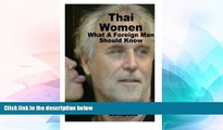 Must Have  Thai Women ... What a Foreign Man Should Know  READ Ebook Online Audiobook