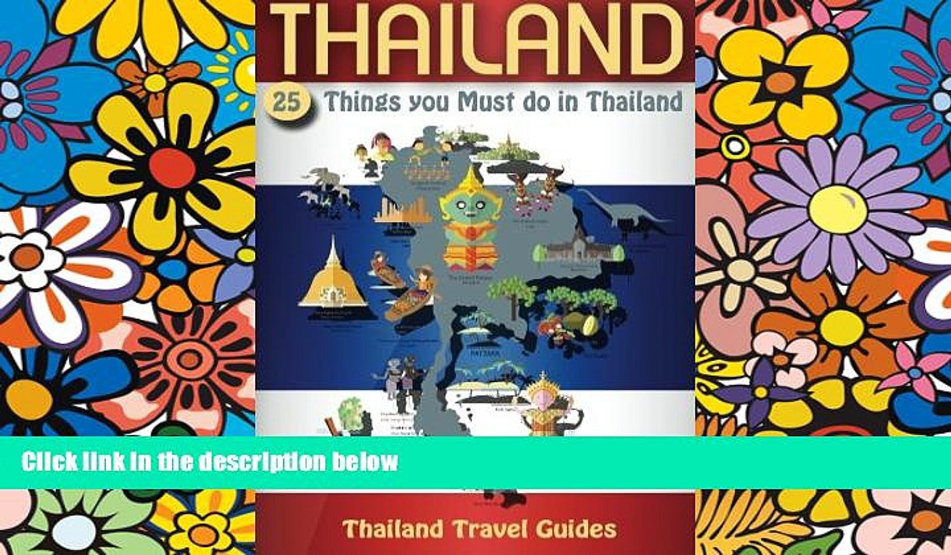 Must Have  Thailand: 25 Things You Must do in Thailand, Thailand Travel Guide (Thailand Travel