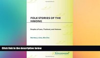 Full [PDF]  Folk Stories of the Hmong: Peoples of Laos, Thailand, and Vietnam (World Folklore)