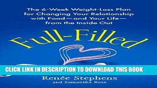 Best Seller Full-Filled: The 6-Week Weight-Loss Plan for Changing Your Relationship with Food-and