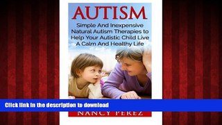 Best books  Autism: Simple And Inexpensive Natural Autism Therapies To Help Your  Autistic Child
