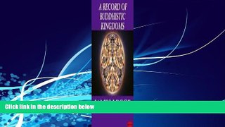 Books to Read  A Record of Buddhistic Kingdoms (Translated By James Legge)  Full Ebooks Most Wanted