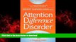 liberty books  Attention Difference Disorder: How to Turn Your ADHD Child or Teen s Differences