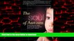 liberty books  The Soul of Autism: Looking Beyond Labels to Unveil Spiritual Secrets of the Heart