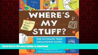 liberty books  Where s My Stuff?: The Ultimate Teen Organizing Guide