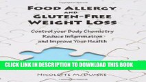 Best Seller Food Allergy and Gluten-Free Weight Loss: Control Your Body Chemistry, Reduce