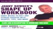 Ebook Jonny Bowden s Shape Up Workbook: Eight Weeks to Diet and Fitness Success with Recipes,
