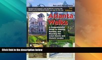 Big Sales  Atlanta Walks: A Comprehensive Guide to Walking, Running, and Bicycling Around the Area