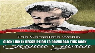 Best Seller The Complete Works of Kahlil Gibran: All poems and short stories (Global Classics)