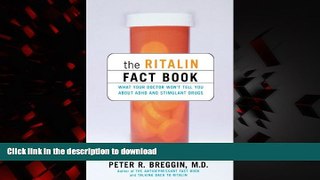 Best books  The Ritalin Fact Book: What Your Doctor Won t Tell You online