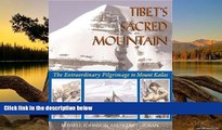 READ NOW  Tibet s Sacred Mountain: The Extraordinary Pilgrimage to Mount Kailas  Premium Ebooks
