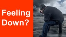 What To Do When You're Feeling Down